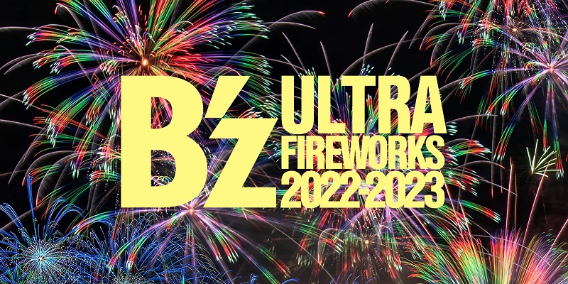 SUGOI花火「B'z ULTRA FIREWORKS 2022-2023」幕張｜楽天チケット