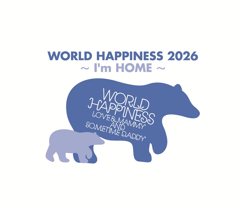 WORLD HAPPINESS 2026 〜 I’m HOME 〜